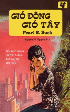 Gió Đông, Gió Tây - Pearl S. Buck