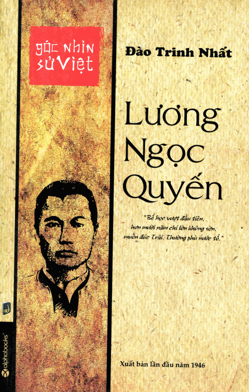 Góc Nhìn Sử Việt: Lương Ngọc Quyến - Đào Trinh Nhất