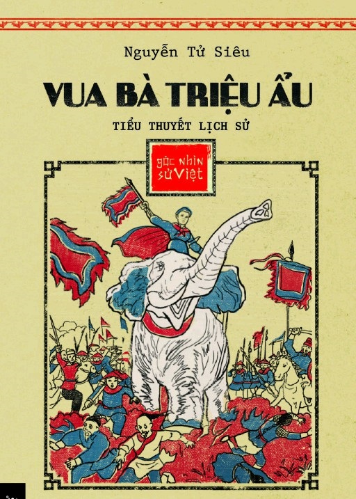 Góc nhìn Sử Việt: Vua Bà Triệu Ẩu - Nguyễn Tử Siêu