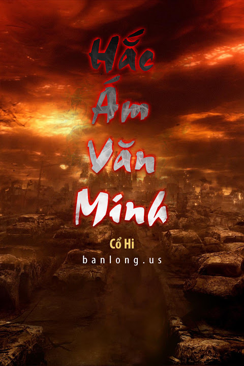 Hắc Ám Văn Minh - Cổ Hi