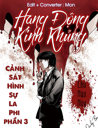 Cảnh Sát Hình Sự La Phi 3: Hang Động Kinh Khủng - Chu Hạo Huy