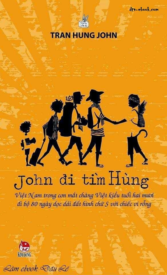 eBook John đi tìm Hùng - Trần Hùng John full prc, pdf, epub [Bút Ký]