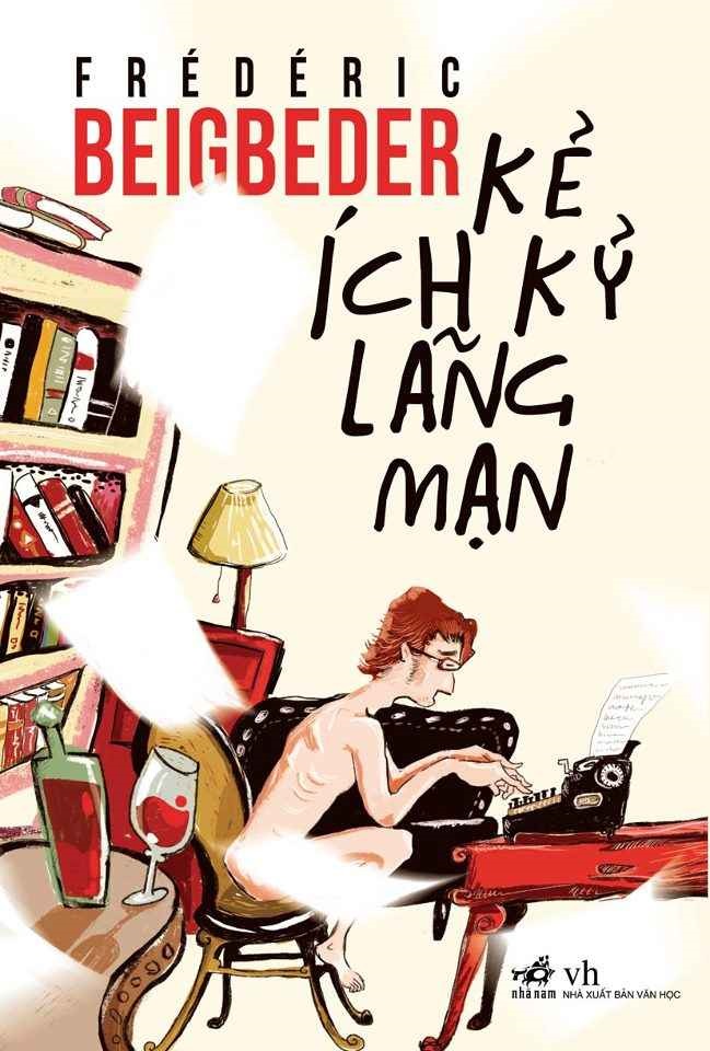 Kẻ Ích Kỷ Lãng Mạn - Frédéric Beigbeder