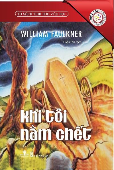 Khi Tôi Nằm Chết - William Faulkner