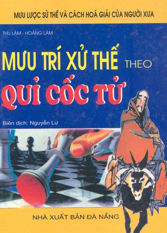 Mưu Trí Xử Thế Theo Quỷ Cốc Tử - Thu Lâm & Hoàng Lâm