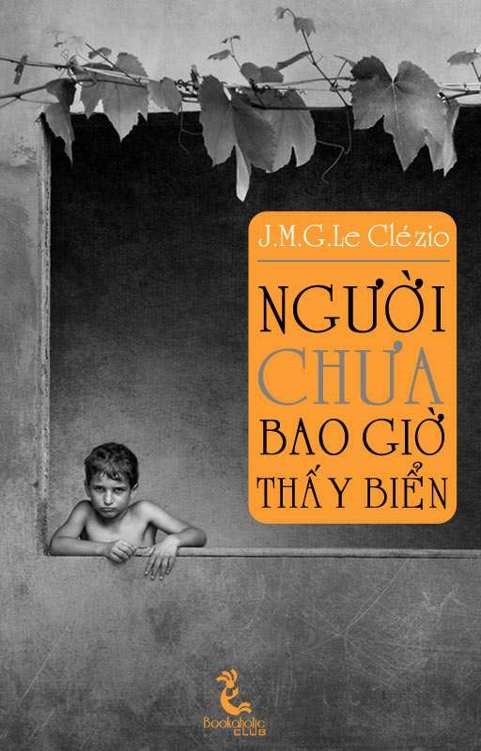 Người Chưa Bao Giờ Thấy Biển - Jean-Marie Gustave Le Clézio