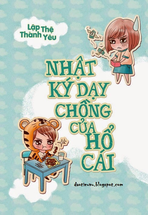 Nhật ký Dạy chồng của Hổ cái - Lập Thệ Thánh Yêu