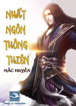 Nhất Ngôn Thông Thiên  - Tác giả : Hắc Huyền