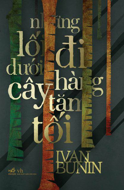 Những Lối Đi Dưới Hàng Cây Tăm Tối - Ivan Bunin