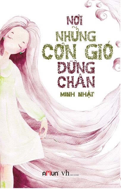 Nơi Những Cơn Gió Dừng Chân - Minh Nhật