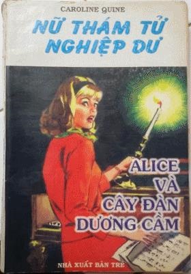 Nữ Thám Tử Nghiệp Dư: Alice và Cây Đàn Dương Cầm - Caroline Quine