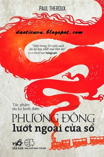 Phương Đông lướt ngoài cửa sổ - Paul Theroux