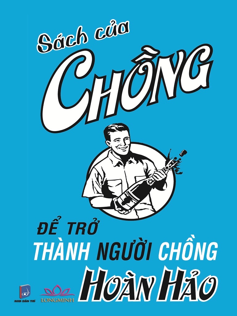 Sách Của Chồng Để Trở Thành Người Chồng Hoàn Hảo - Jim Maloney