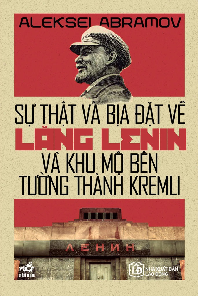 Sự Thật và Bịa Đặt về lăng LeNin và Khu Mộ Bên Tường Thành Kremli - Aleksei Abramov