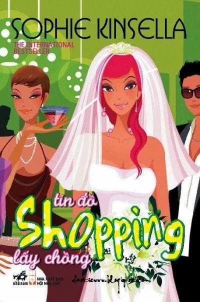 Tín Đồ Shopping Lấy Chồng - Sophie Kinsella