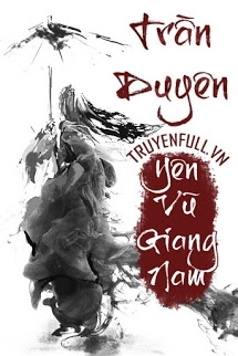 Trần Duyên - Yên Vũ Giang Nam