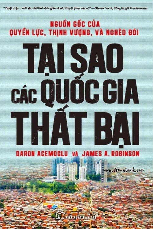 Vì Sao Các Quốc Gia Thất Bại: Nguồn Gốc Của Quyền Lực, Thịnh Vượng Và Nghèo Đói