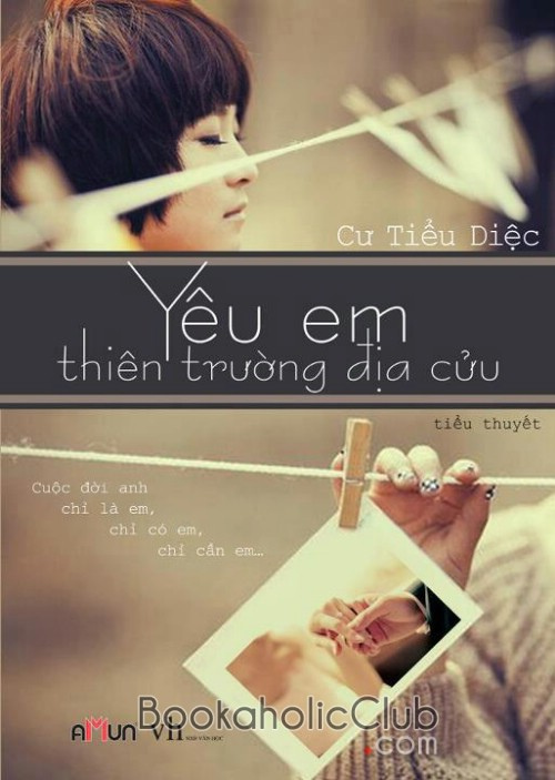 Yêu Em Thiên Trường Địa Cửu - Cư Tiểu Diệc