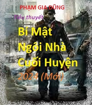 Bí Mật Ngôi Nhà Cuối Huyện I (bản 2024)