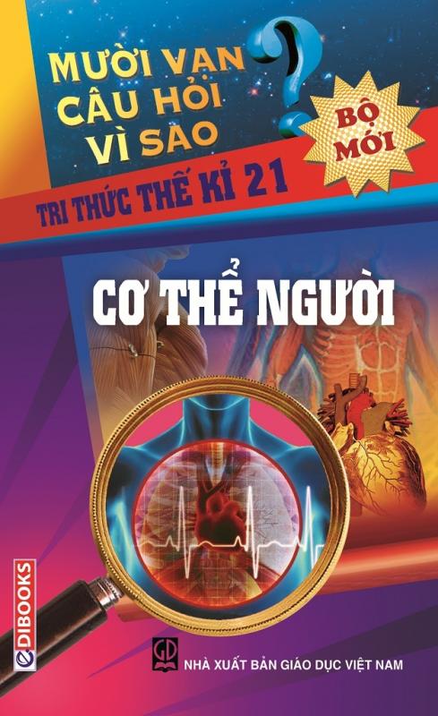 10 Vạn Câu Hỏi Vì Sao - Cơ Thể Người